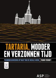 Tartaria, Modder En Verzonnen Tijd - Frank Verhoft