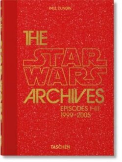 Taschen 40 The Star Wars Archives. 1999-2005. 40th Ed. - Duncan P
