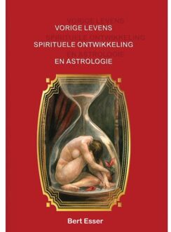 Tasso Uitgeverij Vorige levens spirituele ontwikkeling en astrologie - Boek Bert Esser (9075568223)