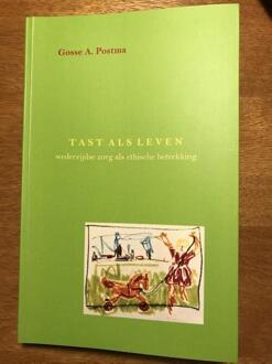 Tast als leven + Voorwoord Naud van der Ven - Boek Gosse A. Postma (9081878123)