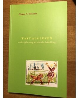 Tast als leven + Voorwoord Naud van der Ven - Boek Gosse A. Postma (9081878123)