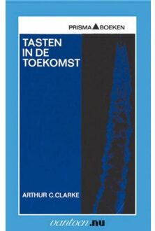 Tasten in de toekomst - Boek A.C. Clarke (903150209X)