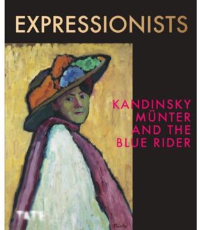 Tate Publishing Expressionists : Kandinsky, Munter And The Blue Rider - Stephen Borkhardt