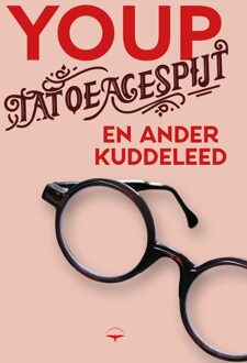 Tatoeagespijt en ander kuddeleed - Youp van 't Hek - ebook