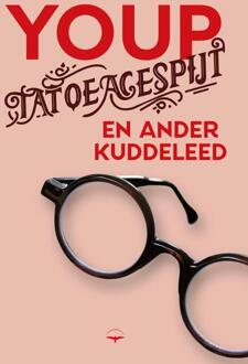 Tatoeagespijt en ander kuddeleed -  Youp van 't Hek (ISBN: 9789400411869)