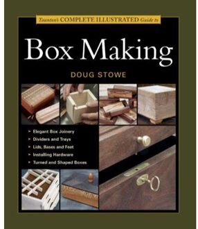 Taunton's Complete Illustrated Guide to Box Making