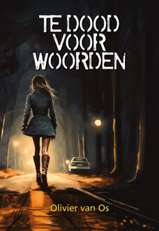 Te dood voor woorden -  Olivier van Os (ISBN: 9789463657136)