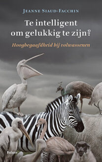 Te Intelligent Om Gelukkig Te Zijn? - (ISBN:9789463820776)