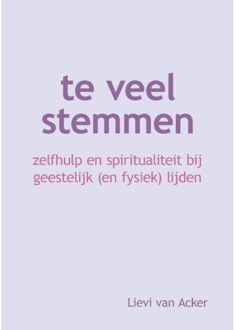 Te Veel Stemmen - Lievi Van Acker