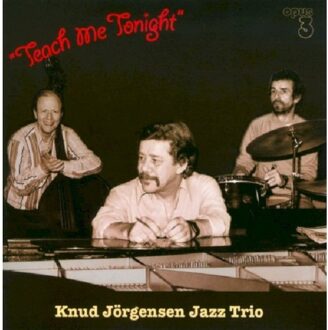 Teach Me Tonight - Knud Jorgensen -jazz Trio