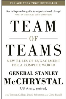 Team of Teams : New Rules of Engagement for a Complex World