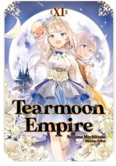Tearmoon Empire: Volume 11 (Light Novel) - Tearmoon Empire (Light Novel) - Gilse