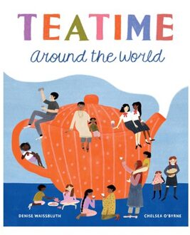 Teatime Around The World - Taste The World - Denyse Waissbluth