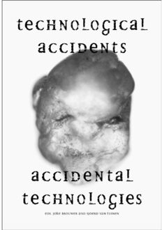 Technological Accidents - Accidental Technologies