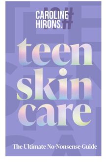 Teen Skincare - Caroline Hirons
