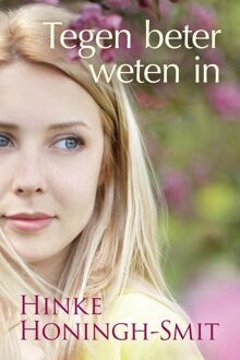 Tegen beter weten in - eBook Hinke Honingh-Smit (9401910588)