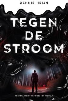 Tegen de stroom -  Dennis Heijn (ISBN: 9789083368344)