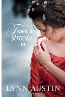 Tegen de stroom in - Boek Lynn Austin (9029723416)