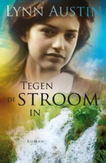 Tegen de stroom in - eBook Lynn Austin (902971784X)