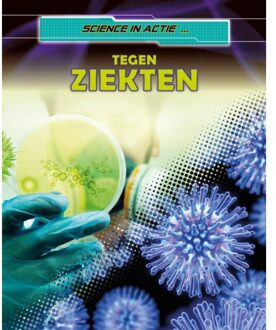 Tegen ziekten - Science in actie...