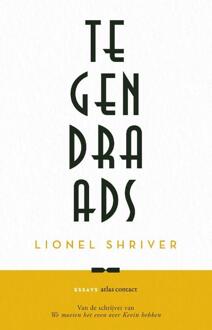 Tegendraads - Lionel Shriver