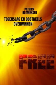 Tegenslag En Obstakels Overwinnen - Patrick Rotmensen