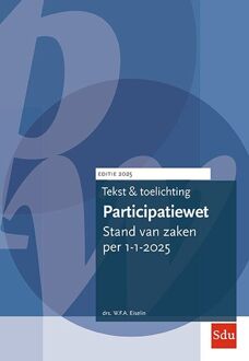 Tekst en Toelichting Participatiewet -  W.F.A. Eiselin (ISBN: 9789012410229)