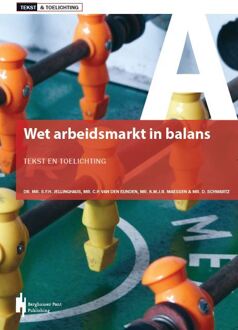 Tekst & Toelichting  -   Wet Arbeidsmarkt in Balans