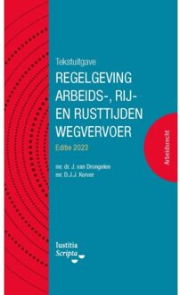 Tekstuitgave Regelgeving Arbeids-, Rij- En Rusttijden Wegvervoer / 2023