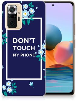 Telefoon Hoesje Xiaomi Redmi Note 10 Pro Leuk TPU Back Case Flowers Blue Don't Touch My Phone