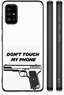 Telefoonhoesje Samsung Galaxy A51 Back Case Siliconen Hoesje met Zwarte rand Pistol Don't Touch My Phone