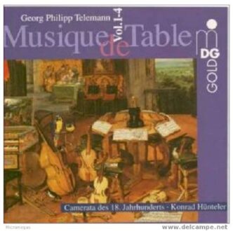 Telemann: Musique de Table / Hunteler, Camerata of 18th Cent