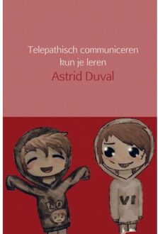 Telepathisch communiceren kun je leren - Boek Astrid Duval (9402162135)