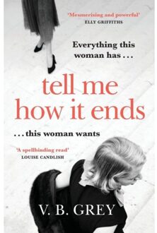 Tell Me How It Ends - V. B. Grey