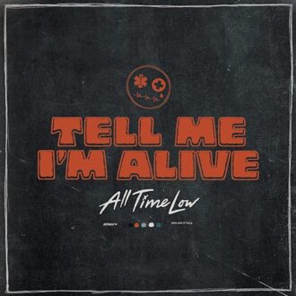 Tell Me I'M Alive - All Time Low