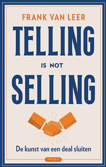 Telling is not selling -  Frank van Leer (ISBN: 9789044658439)
