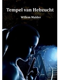 Tempel van Hebzucht - Boek Willem Mulder (9082815842)