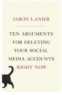 Ten Arguments for Deleting Your Social Media Accounts Right Now