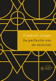 ten Have De perfectie van de techniek - Friedrich Georg Jünger - ebook