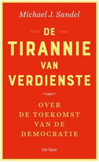 ten Have De tirannie van verdienste