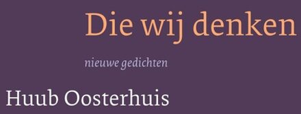 ten Have Die wij denken - eBook Huub Oosterhuis (902590646X)