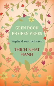 ten Have Geen dood en geen vrees - eBook Thich Nhat Hanh (9025904394)