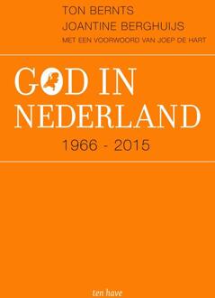 ten Have God in Nederland 1966-2015 - eBook Ton Bernts (9025905250)