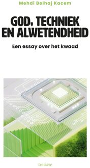 ten Have God, techniek en alwetendheid - Mehdi Belhaj Kacem - ebook