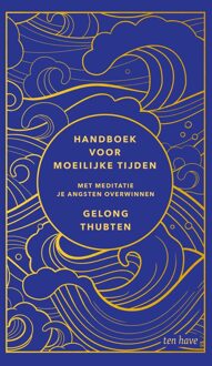 ten Have Handboek voor moeilijke tijden - Gelong Thubten - ebook