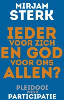 ten Have Ieder voor zich en God voor ons allen? - eBook Mirjam Sterk (9025904068)