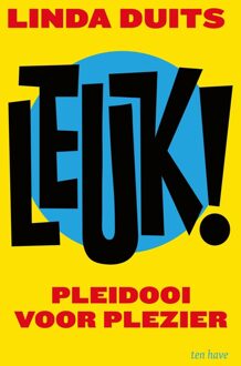 ten Have Leuk! - Linda Duits - ebook