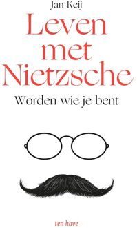 ten Have Leven met Nietzsche - J. Keij - ebook