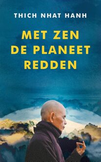 ten Have Met zen de planeet redden - Thich Nhat Hanh - ebook