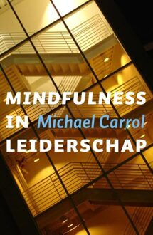 ten Have Mindfulness in leiderschap - eBook Michael Carroll (9025902472)